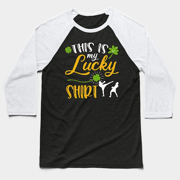 Kickboxing This is My Lucky Shirt St Patrick's Day Baseball T-Shirt by maximel19722